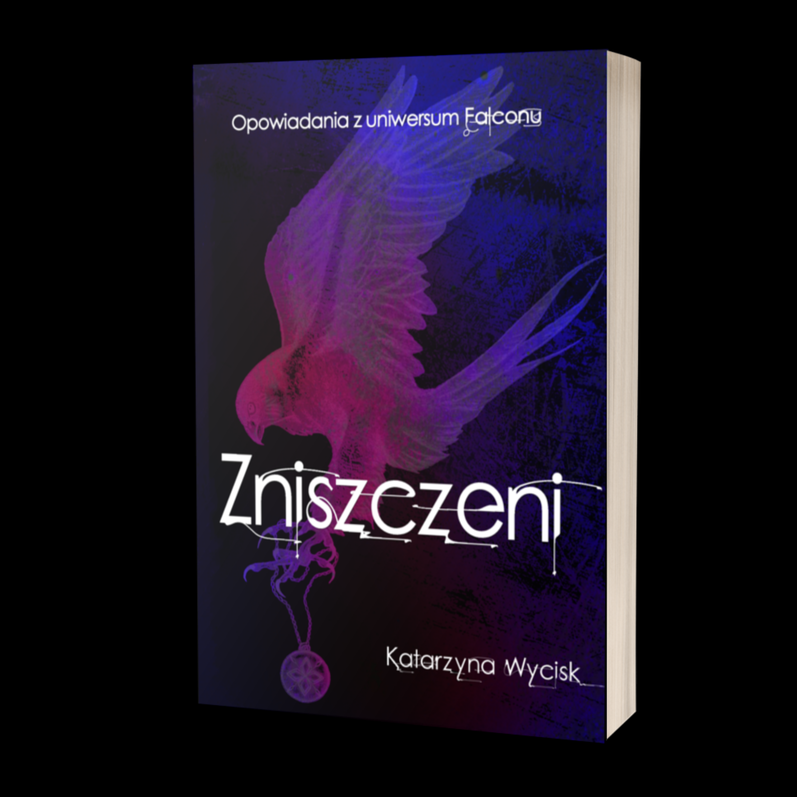 ZNISZCZENI Opowiadania z uniwersum "Falconu"