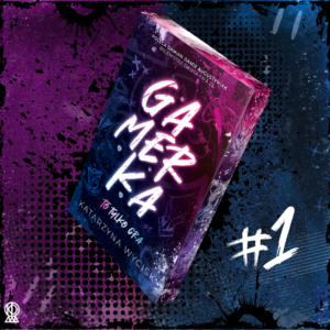 Gamerka To Tylko Gra Katarzyna Wycisk (zakładka gratis)