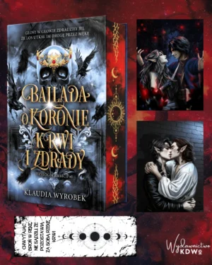 Ballada o Koronie Krwi i Zdrady Klaudia Wyrobek (zakładka gratis) – Ballada + 2 overlay + zakladka