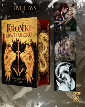 Kroniki Krwi i Mroku – Katarzyna Wycisk – dodruk – dostawa od 1.08.26 – Kroniki WERSJA Standardowa + 3 Overleys