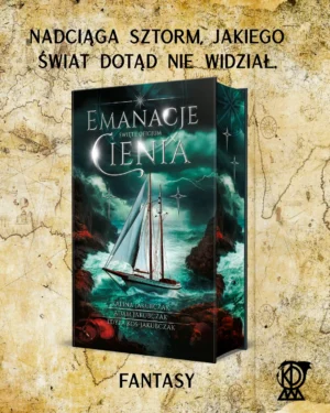 Emanacje Cienia – K.E.A. Jakubczak