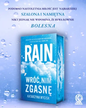 RAIN Wróć nim zgasnę – Katarzyna Wycisk